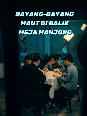 BAYANG-BAYANG MAUT DI BALIK MEJA MAHJONG